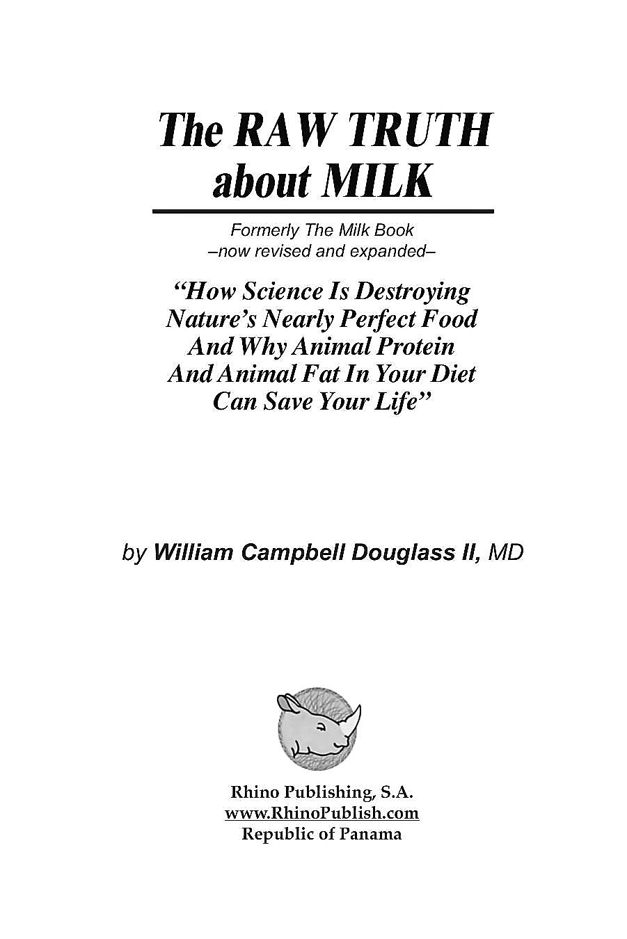 This manuscript was written by Dr. William Campbell Douglass II, MD, "The Raw Truth About Milk".
